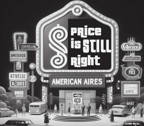 American Aires – Price is STILL Right